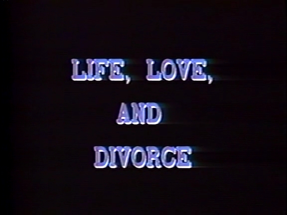 Life, Love and Divorce / Жизнь, Любовь и Развод